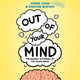 Out of your mind