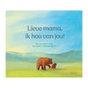 Deltas lieve mama, ik hou van jou!