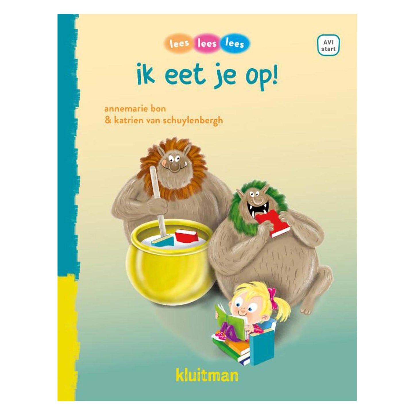 Uitgeverij Kluitman Lees lees lees ik eet je op! (AVI-Start)