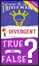 Gwhizbooks.com - divergent trilogy - true or false? trivia king!