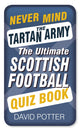 Never mind the tartan army