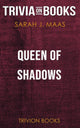 Queen of Shadows di Sarah J. Maas (curiosità sui libri)