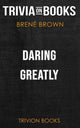 Daring greatly by brené brown (trivia-on-books)
