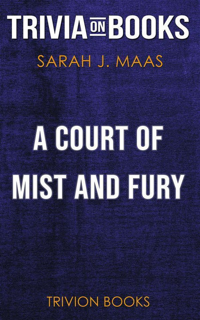 Una corte de niebla y furia por sarah j. maas (trivia-en-libros)