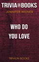 Who Do You Love by Jennifer Weiner (trivia-on-books)