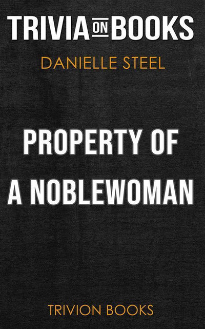 Ty propiamente dicho de una mujer noble por danielle steel (trivia-on-books)