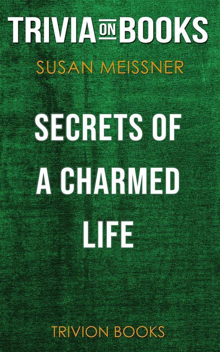 Segreti di una vita incantata di Susan Meissner (curiosità sui libri)