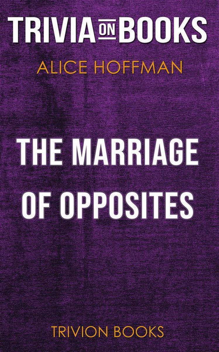 El matrimonio de los opuestos de Alice Hoffman (trivia-on-books)