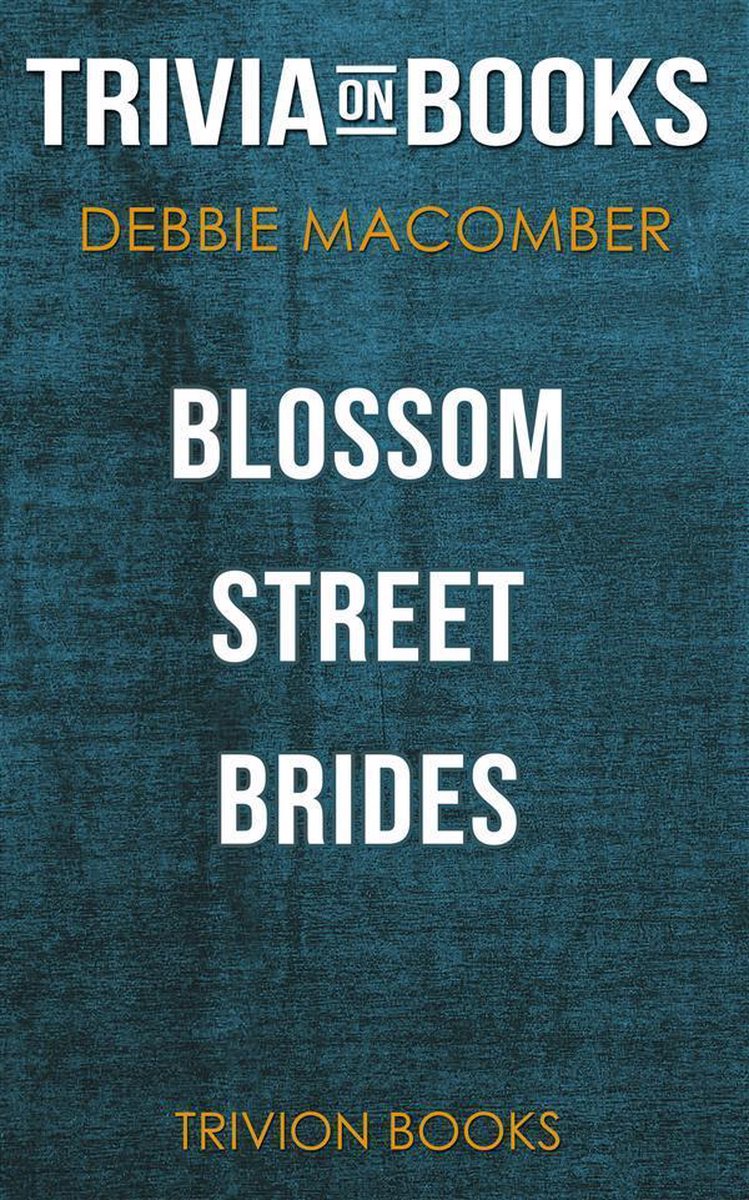 Blossom Street Brides by Debbie Macomber (trivia-on-books)
