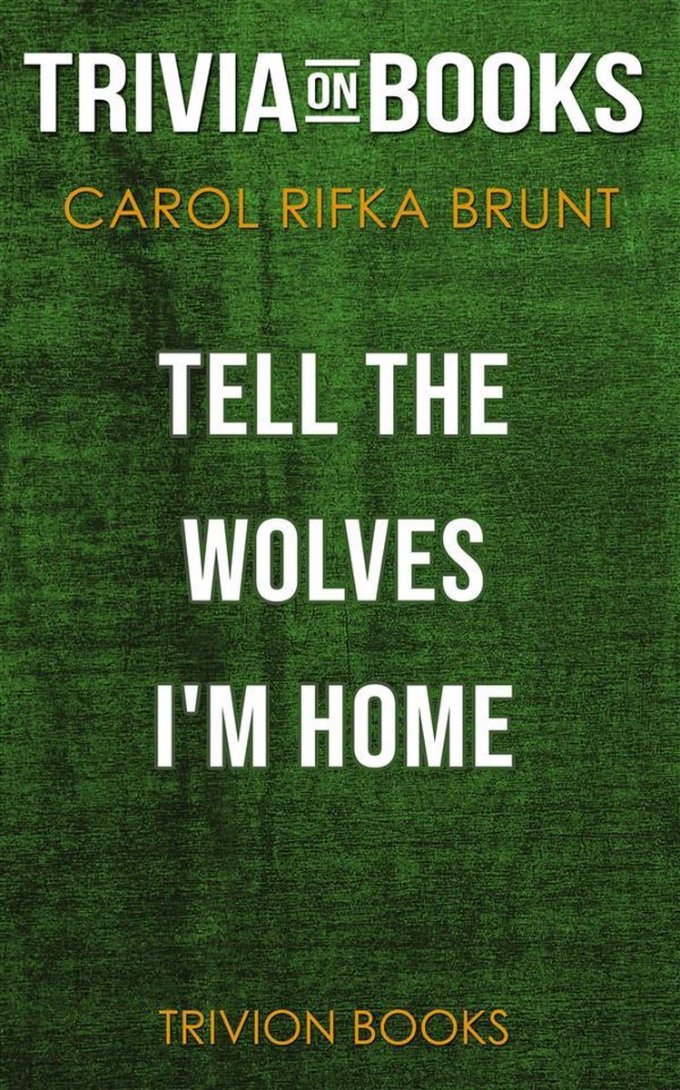 Diles a los lobos que estoy en casa de Carol Rifka Brunt (trivia-on-books)