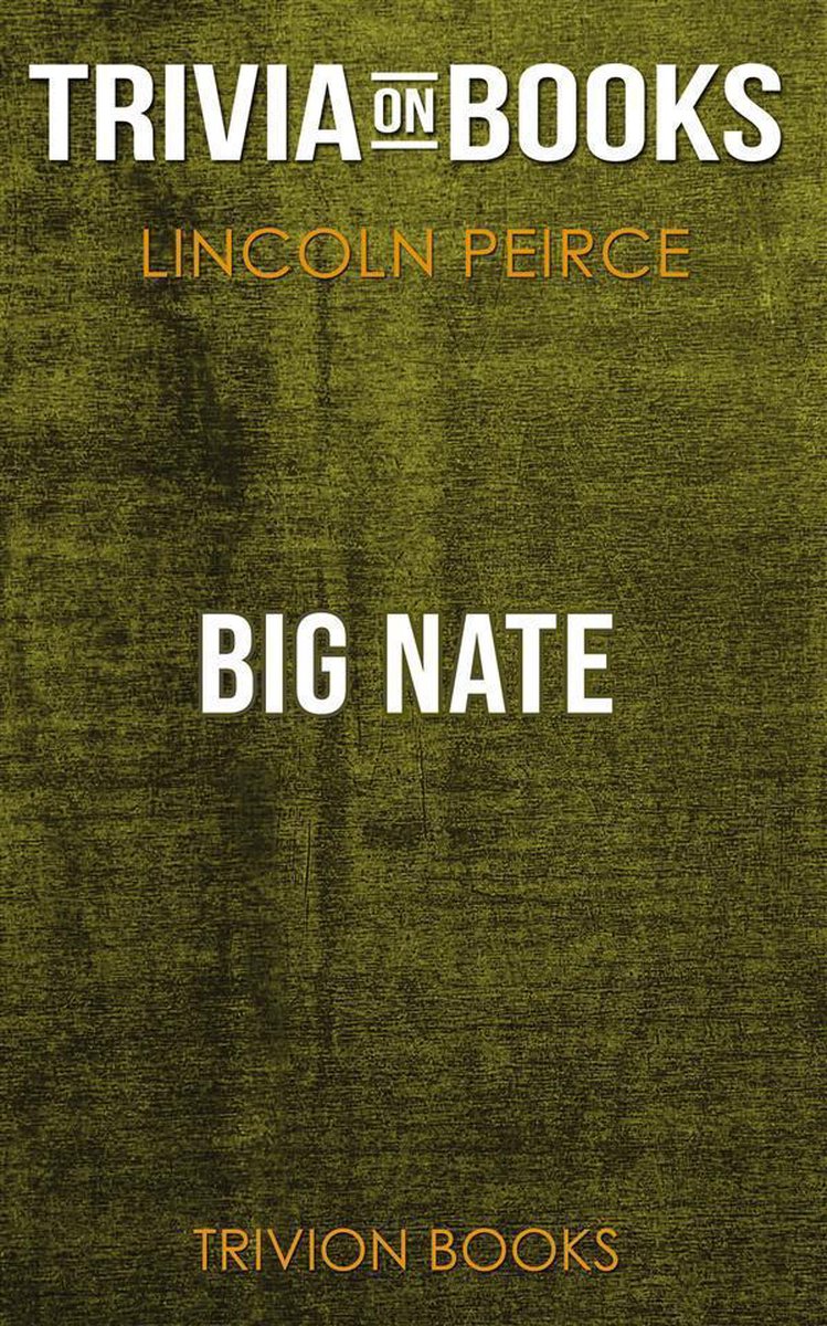 Big Nate by Lincoln Peirce (trivia-on-books)