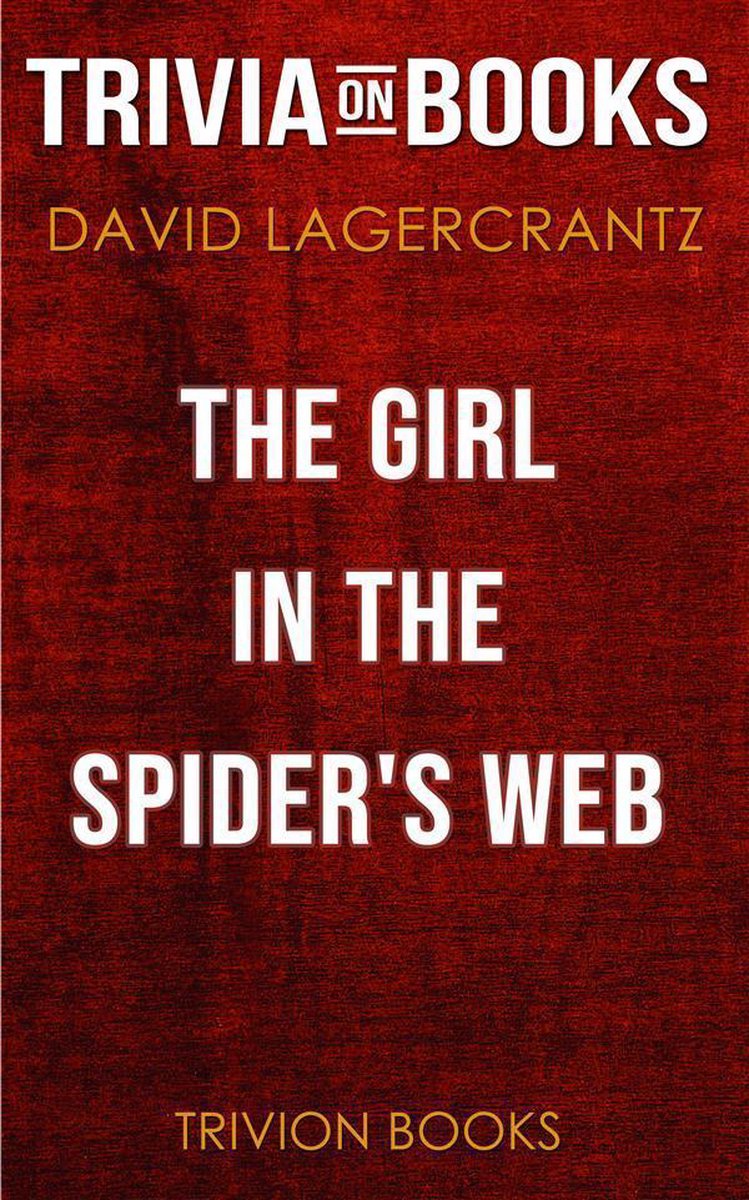The girl in the spider's web by david lagercrantz (trivia-on-books)