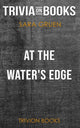 At the water's edge by sara gruen (trivia-on-books)