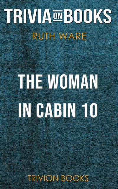 Abi la mujer en cn 10 de ruth ware (trivia-on-books)