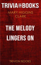 The melody lingers on by mary higgins clark (trivia-on-books)