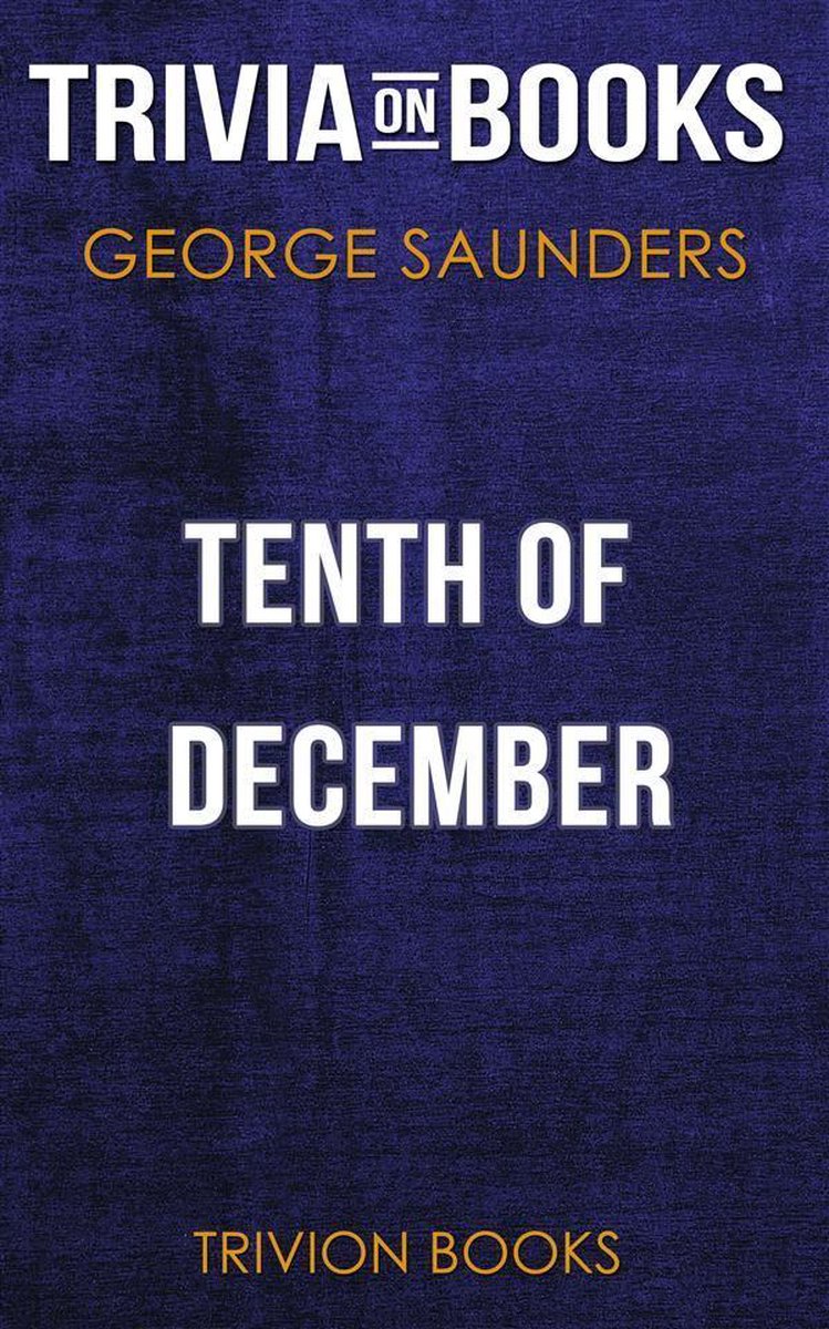Il 10 dicembre di George Saunders (curiosità sui libri)