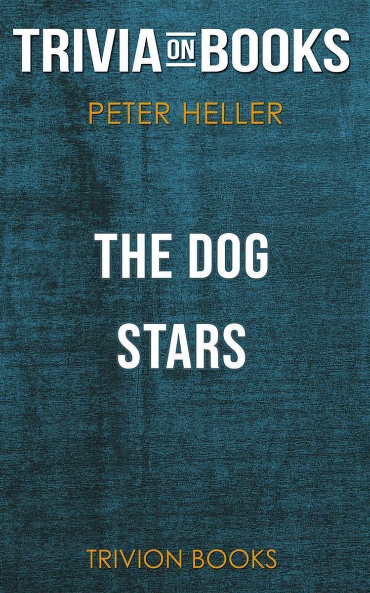 The Dog Stars de Peter Heller (trivia-en-libros)