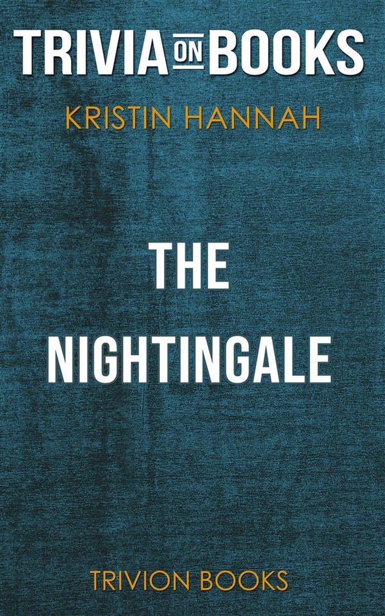 The Nightingale by Kristin Hannah (trivia-on-books)