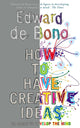 How to have creative ideas