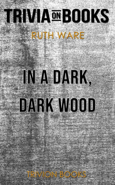 En un bosque muy, muy oscuro de Ruth Ware (trivia-on-books)
