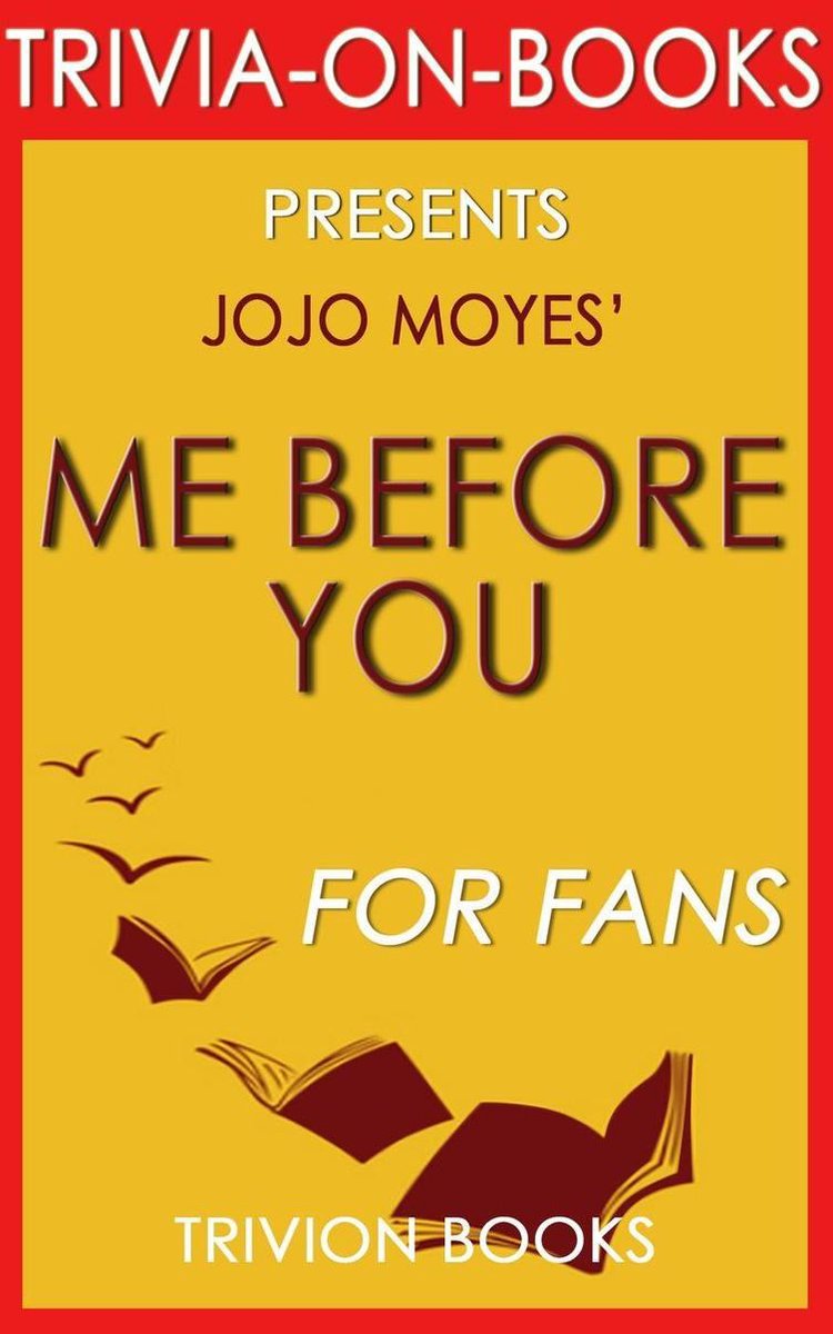 Io prima di te: un romanzo di jojo moyes (curiosità sui libri)