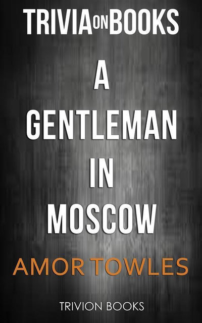 Un caballero en moscú de amor towles (trivia-on-books)