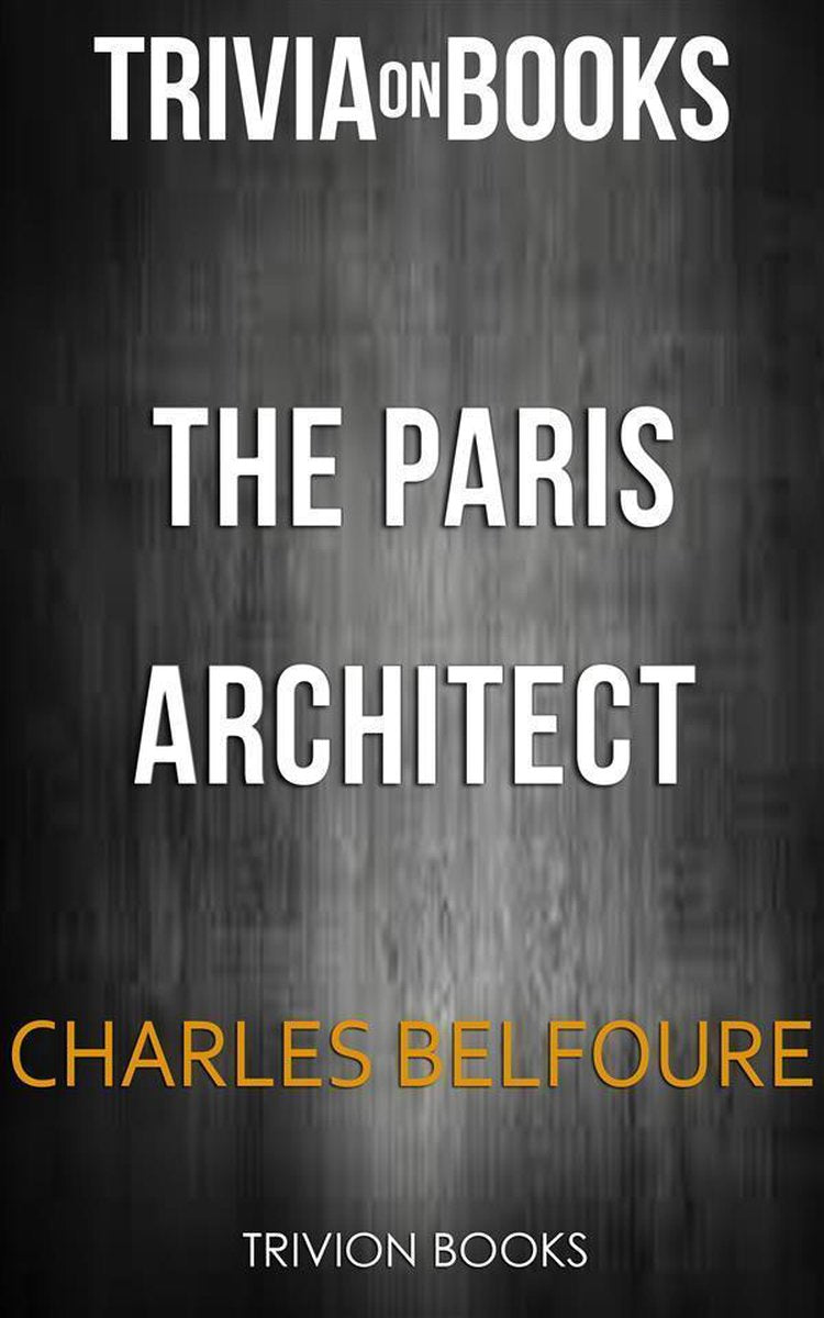 L'architetto di Parigi di Charles Belfoure (curiosità sui libri)