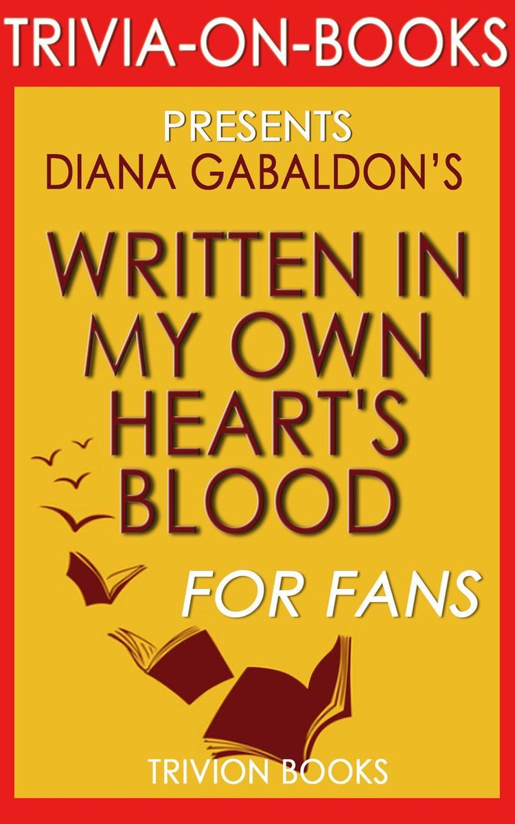 Escrito con la sangre de mi propio corazón por Diana Gabaldon (trivia-on-books)