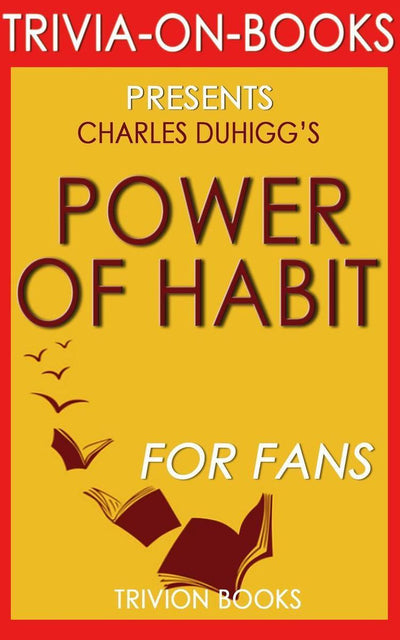 Abi el poder de ht: por qué hacemos lo que hacemos en la vida y los negocios por charles duhigg (trivia-on-books)