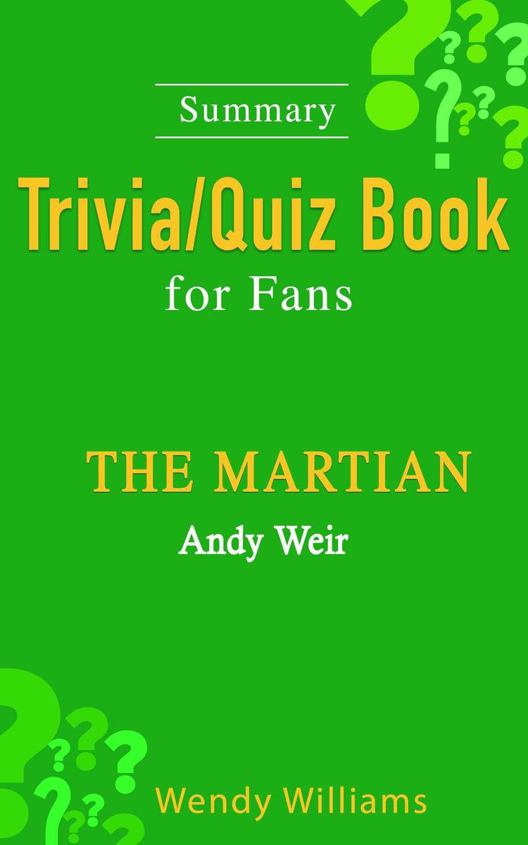 The Martian: A Novel di Andy Weir [libro di quiz per i fan]