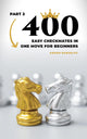Chess puzzles for kids 2 - 400 easy checkmates in one move for beginners, part 2