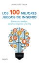 Los 100 migliori giochi d'ingegno