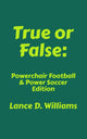 True or false: power chair football power soccer edition