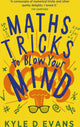 Kyle d. evans - libri regalo di matematica 1 - trucchi di matematica che ti lasceranno a bocca aperta