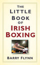 Piccolo libro di - il piccolo libro della boxe irlandese