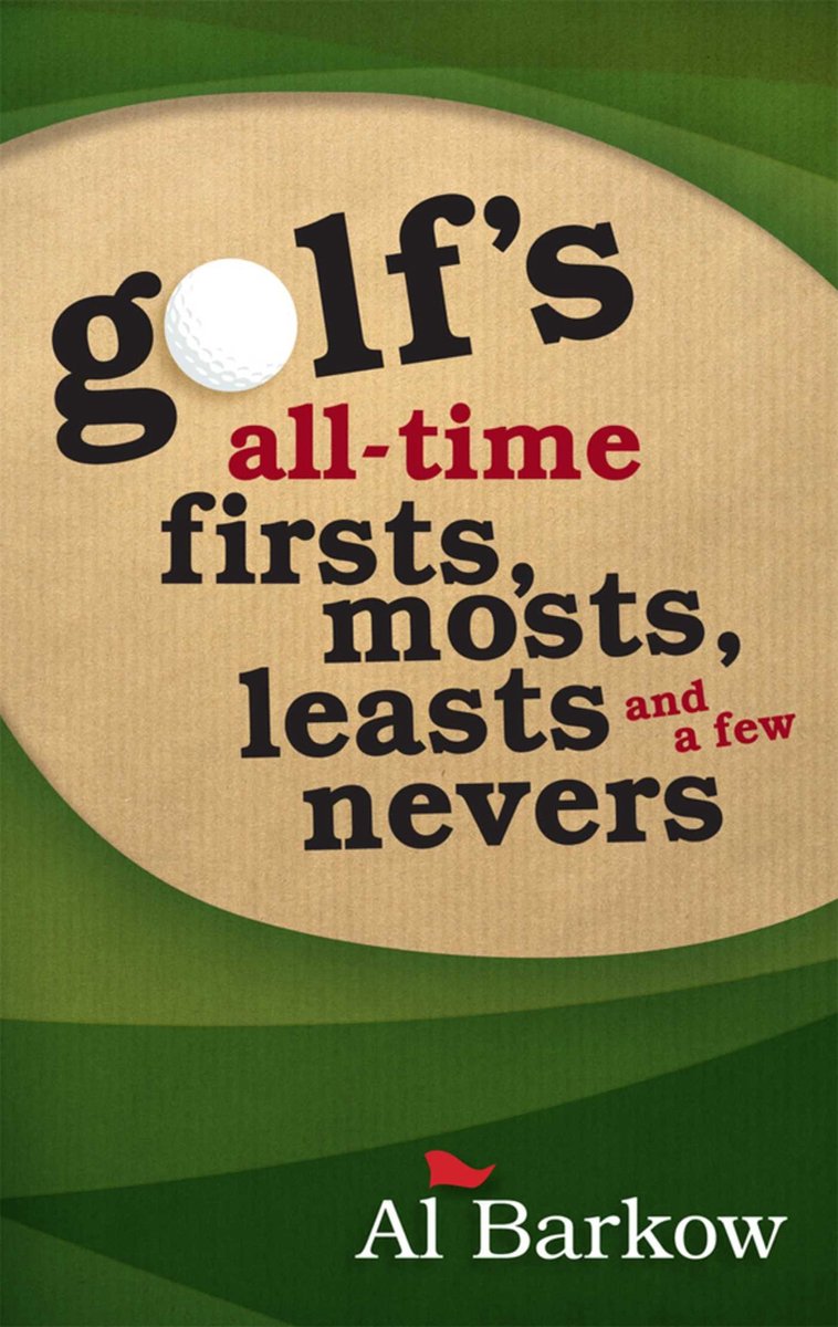 Los primeros, los máximos, los mínimos y algunos nunca de todos los tiempos del golf