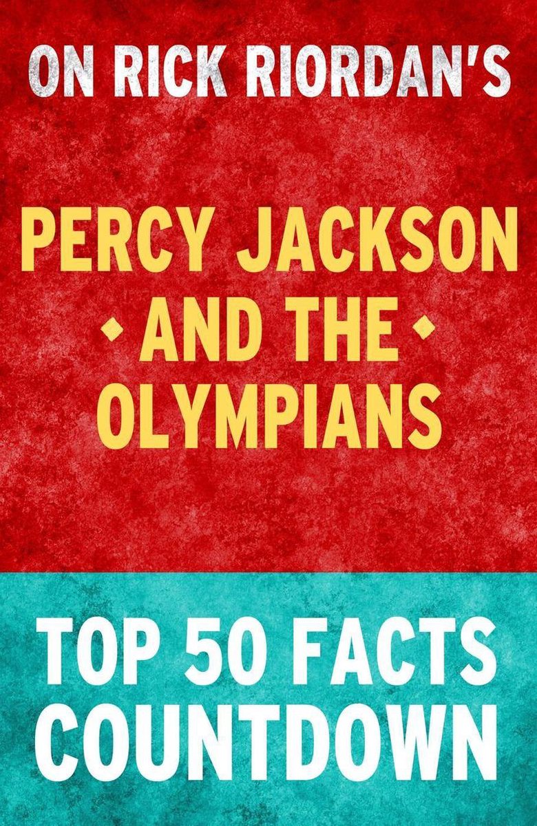 Percy Jackson y los dioses del Olimpo - Cuenta regresiva de los 50 hechos principales