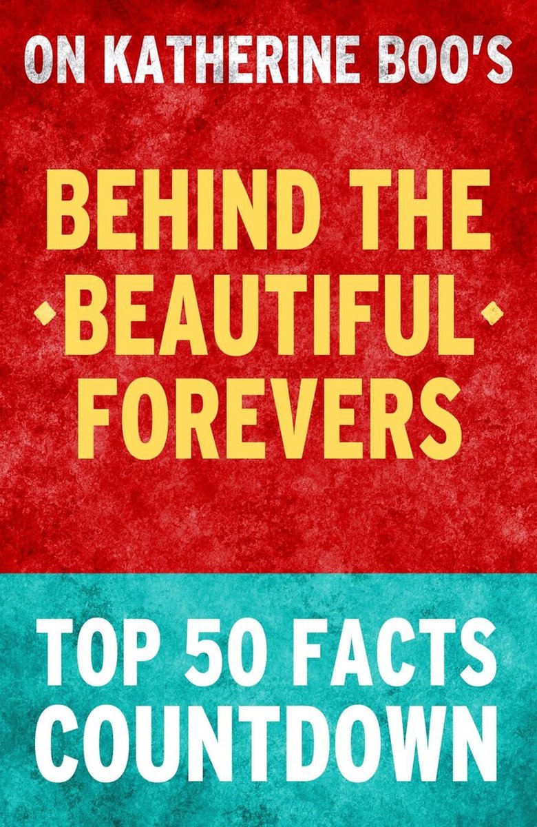Detrás de los hermosos para siempre: cuenta regresiva de los 50 hechos principales