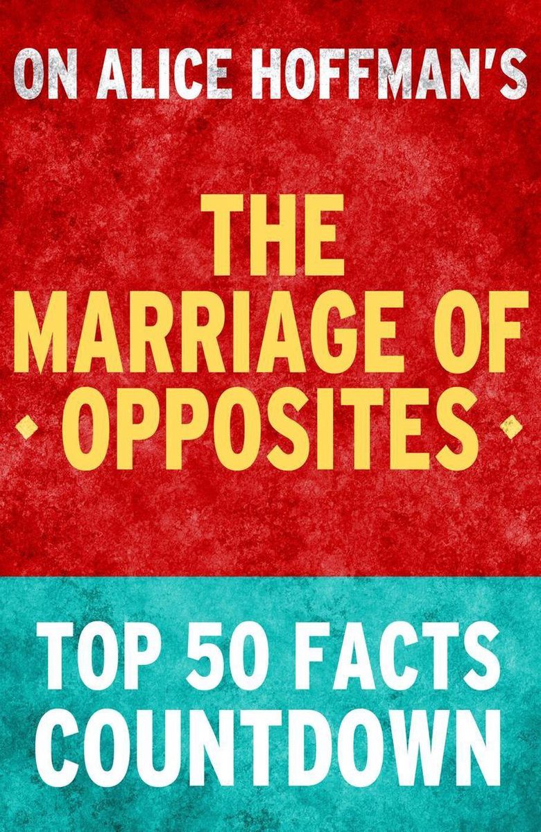 El matrimonio de los opuestos: cuenta regresiva de los 50 hechos principales