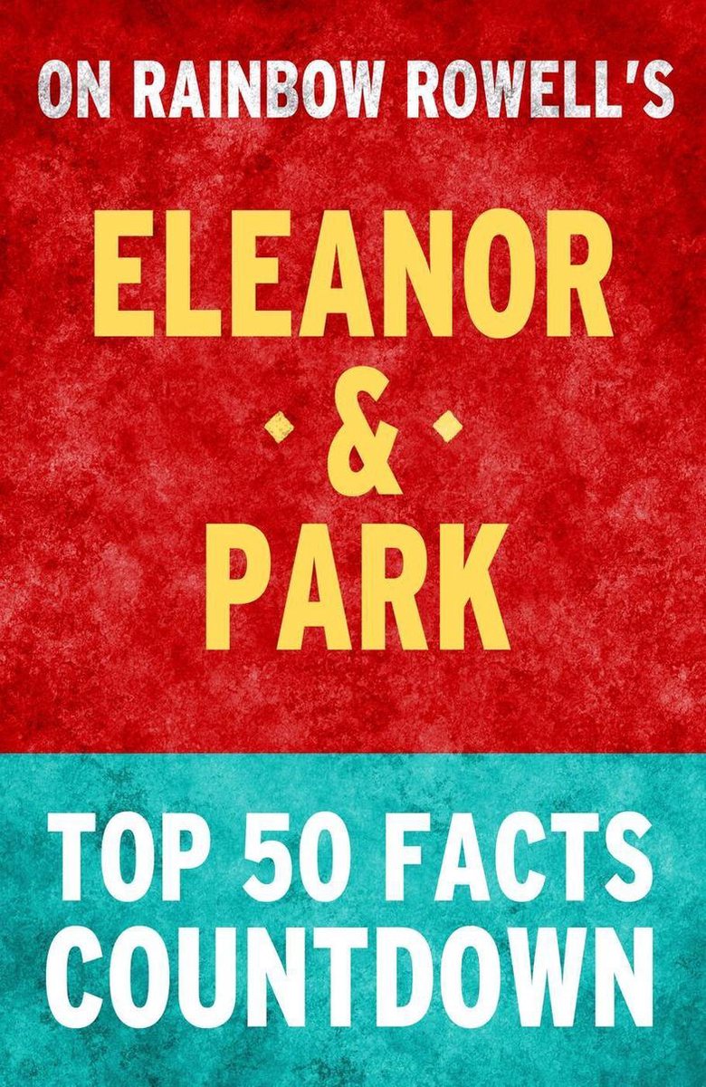 Eleanor Park di Rainbow Rowell: conto alla rovescia dei 50 principali fatti