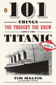 101 cose che pensavi di sapere sul Titanic... ma non sapevi!