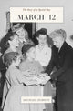 March 12: the story of a special day