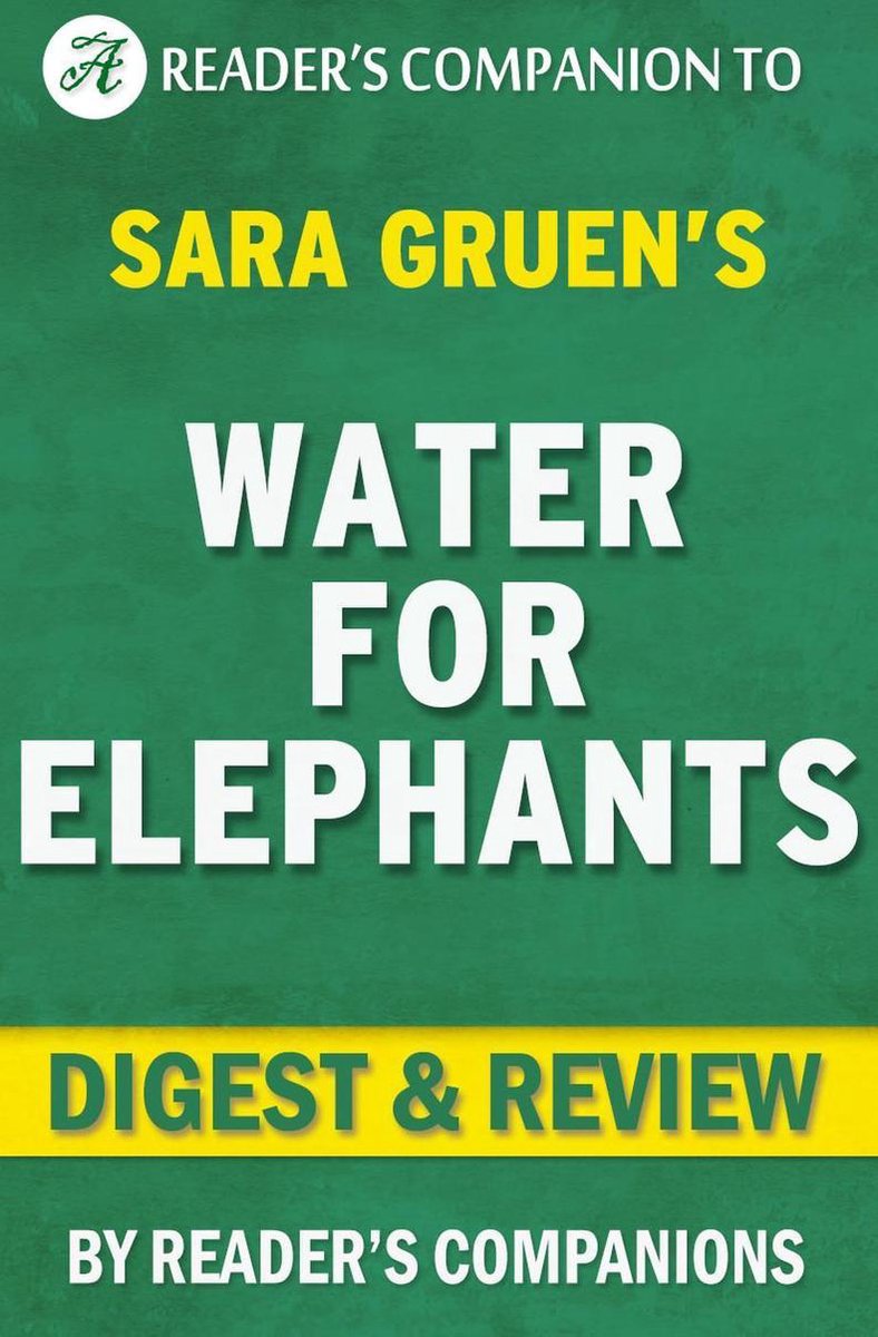 Agua para elefantes por sara gruen resumen revisión