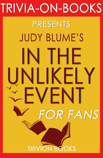 In the unlikely event: a novel by judy blume (trivia-on-books)