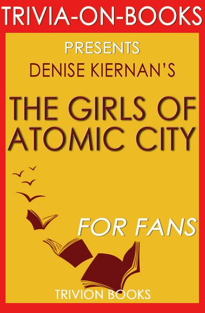 Ty trivia-on-books - las chicas de atomic ci por denise kiernan (trivia-on-books)