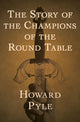 The story of the champions of the round table