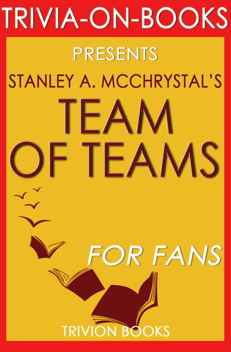 Team di squadre: nuove regole di ingaggio per un mondo complesso di Stanley A. mcchrystal (curiosità-sui-libri)