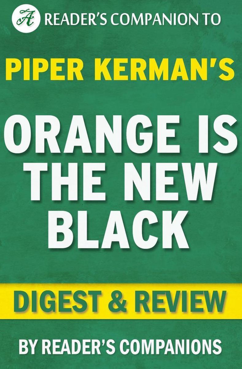 L'arancione è il nuovo nero di Piper Kerman Digest Review