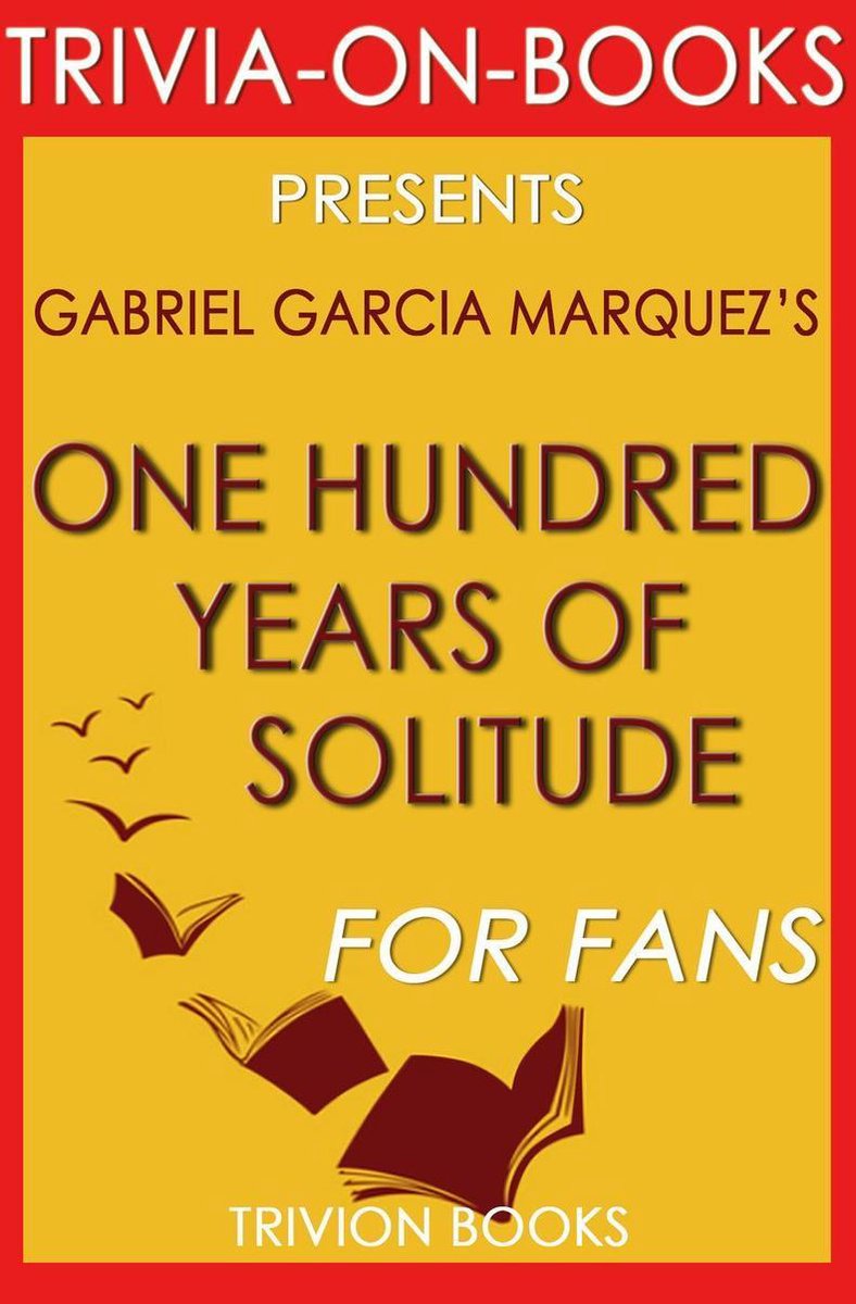 Trivia-on-books - cien años de soledad de gabriel garcia marquez (trivia-on-book)