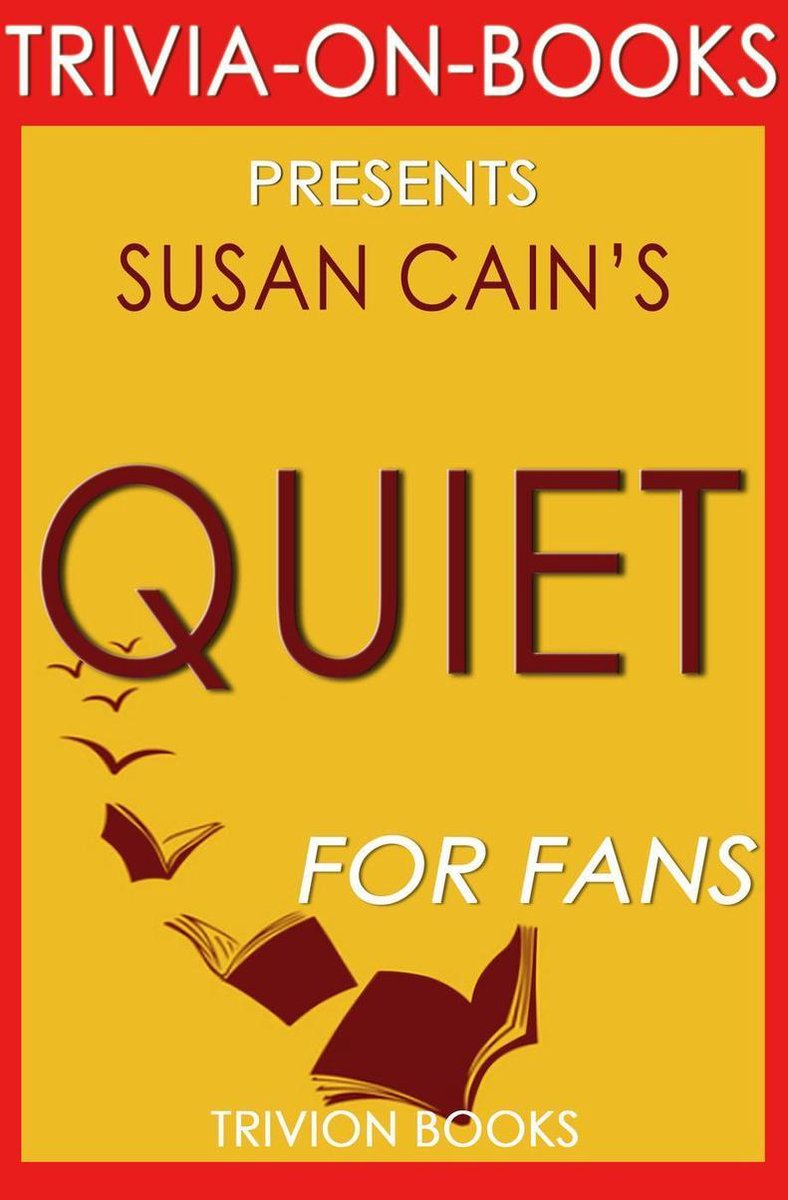 Silencio: el poder de los introvertidos en un mundo que no puede dejar de hablar por susan cain (trivia-on-books)